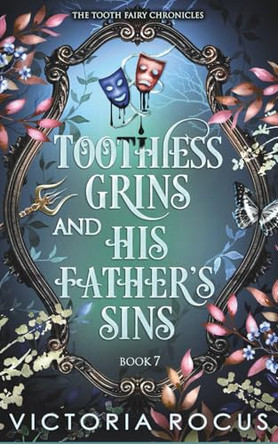 Toothless Grins And His Father's Sins Victoria Rocus 9781764064637