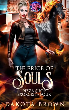 The Price of Souls: A Reverse Harem Tale: Pizza Shop Exorcist Dakota Brown 9798276965277