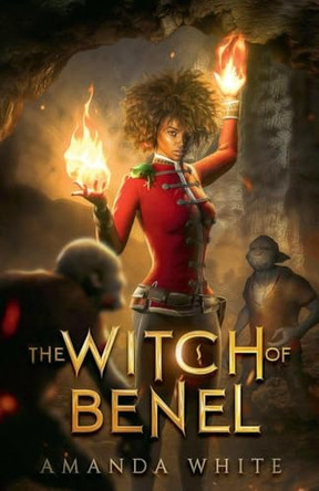 The Witch of Benel Amanda White 9798233774850