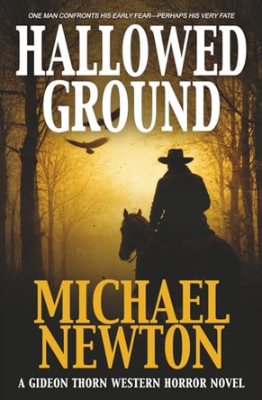 Hallowed Ground: A Weird Western Michael Newton 9798895679111