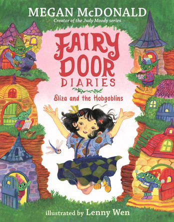 Fairy Door Diaries: Eliza and the Hobgoblins Megan McDonald 9781536216363