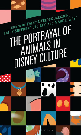 The Portrayal of Animals in Disney Culture Kathy Merlock Jackson 9781666975505