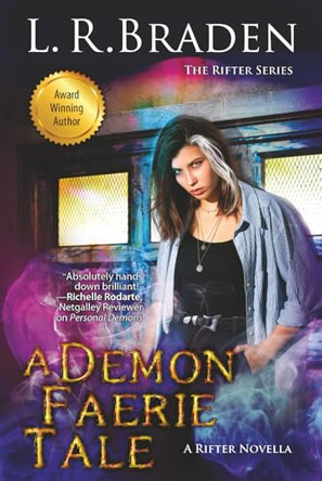 A Demon Faerie Tale: A Rifter Novella L R Braden 9781968414191