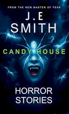 Candy House J E Smith 9798349660283