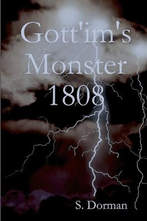 Gott'im's Monster 1808 S. Dorman 9781304172822