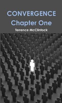 Convergence Chapter 1 by Terrence McClintock