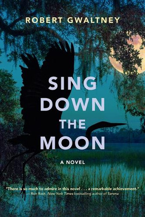 Sing Down the Moon Robert Gwaltney 9798897360093