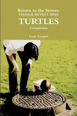 Return to the Sewers by Louis Zampini