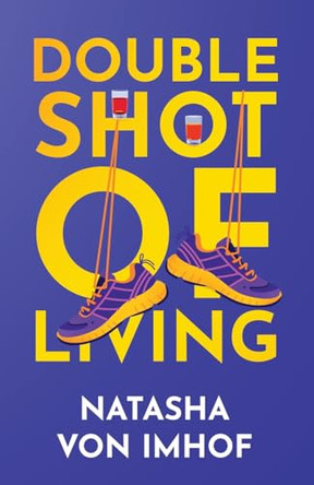 Double Shot of Living Natasha Von Imhof 9798901740392