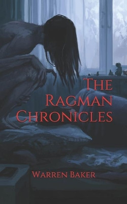 The Ragman Chronicles Warren Glen Baker III 9781073552351