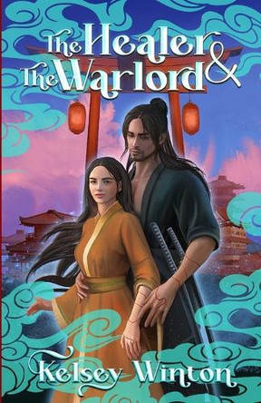 The Healer and the Warlord Kelsey Winton 9798992928228