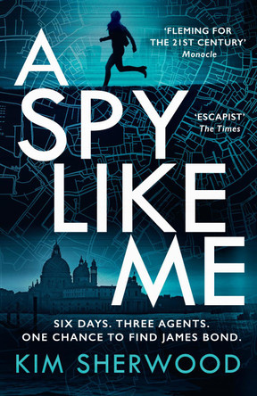 A Spy Like Me (Double O, Book 2) Kim Sherwood 9780008495473 [USED COPY]