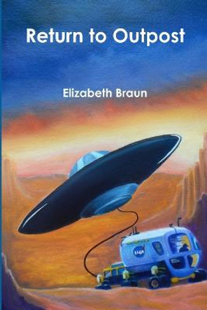 Return to Outpost Elizabeth Braun 9781312037120