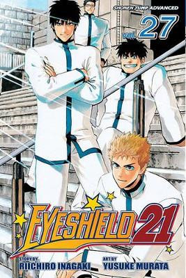 Eyeshield 21, Vol. 27 Riichiro Inagaki 9781421526225