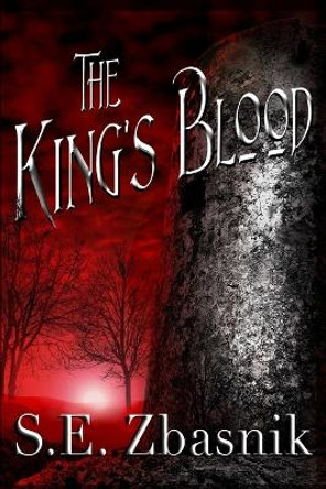 The King's Blood S. E. Zbasnik 9781304954312