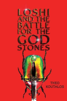 Loshi and the Battle for the God Stones Theo Koutalos 9781667811574