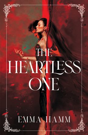 The Heartless One: the addictive and sizzling dark romantasy from USA Today bestseller Emma Hamm Emma Hamm 9781835983744