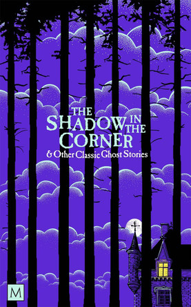 The Shadow in The Corner & Other Classic Ghost Stories Marcus Clapham 9781035034901 [USED COPY]