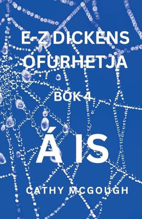 E-Z Dickens Ofurhetja Bok 4 Icelandic Edition: A Is Cathy McGough 9781997879343