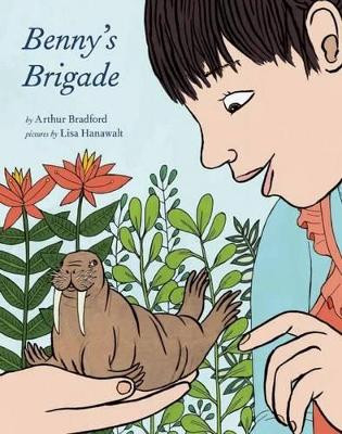 Benny's Brigade Arthur Bradford 9781936365616