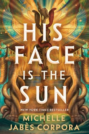 His Face Is the Sun (Standard Edition) Michelle Jabes Corpora 9781464290480
