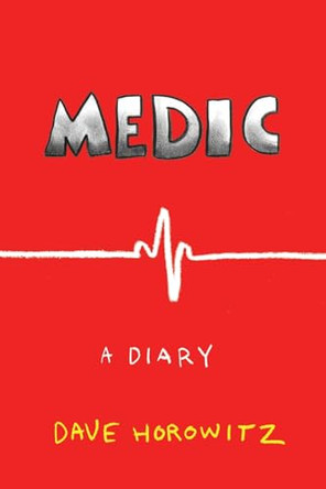 Medic, a Diary Dave Horowitz 9798218810412