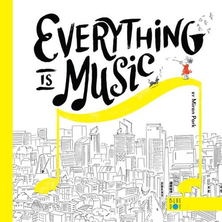 Everything Is Music Miran Park 9798999567673