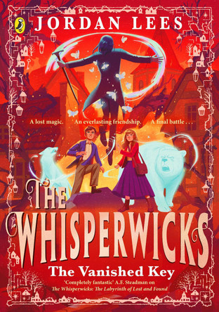 Whisperwicks: The Vanished Key Jordan Lees 9780241625163