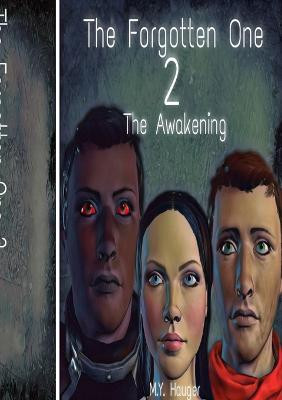 The Forgotten One 2: The Awakening M Y Hauger 9781312679542