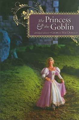 The Princess and the Goblin George MacDonald 9781591667995