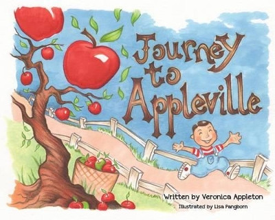 Journey to Appleville Veronica Appleton 9781631778933