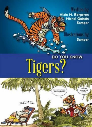 Do You Know Tigers? Michel Quintin 9781554553556