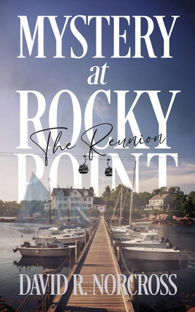 Mystery at Rocky Point 2: The Reunion David R. Norcross 9798317811464