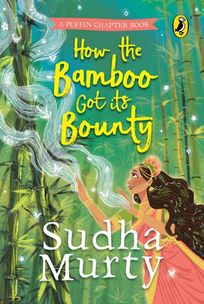 How the Bamboo Got its Bounty Sudha Murty 9780143458197