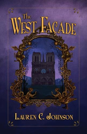 The West Facade Lauren C Johnson 9781951631550