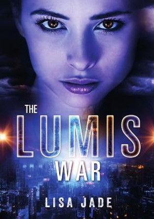 The Lumis War Lisa Jade 9781326428662