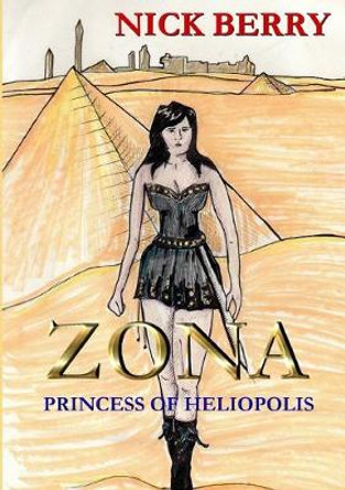 Zona: Princess of Heliopolis Nick Berry 9781326145125