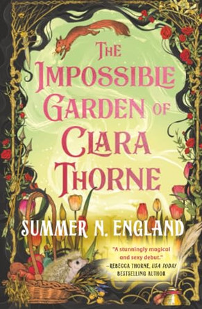 The Impossible Garden of Clara Thorne Summer N England 9781538782828