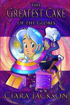 The Greatest Cake of the Globes by Ciara Jackson