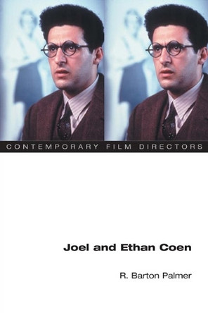 Joel and Ethan Coen R. Barton Palmer 9780252071850