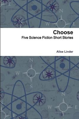 Choose by Alise Linder