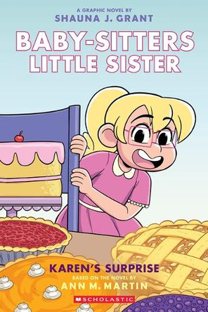 Karen's Surprise: A Graphic Novel (Baby-Sitters Little Sister #12) Shauna J Grant 9781339005133