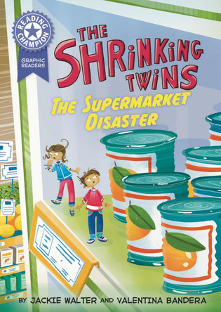 Reading Champion: Graphics: The Shrinking Twins: Supermarket Disaster: Book band Purple 8 Jackie Walter 9781445193458