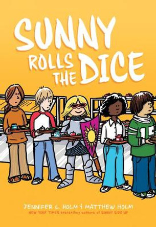 Sunny Rolls the Dice: A Graphic Novel (Sunny #3) Jennifer L Holm 9781338233155