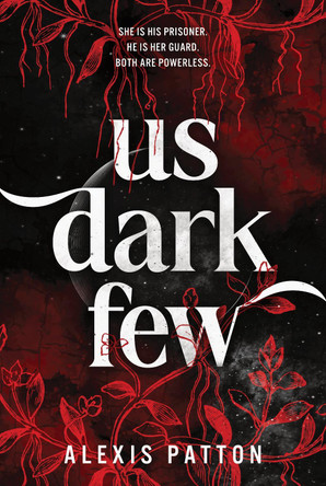 Us Dark Few: An Exciting YA Dystopian Thriller with a Slow-Burn Romance (Us Dark Few Book 1) Alexis Patton 9781464281716