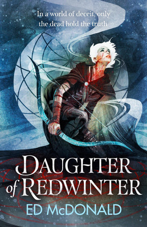 Daughter of Redwinter: A dark and atmospheric epic fantasy that's rich in folklore Ed McDonald 9781473233645