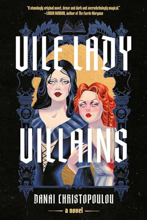 Vile Lady Villains Danai Christopoulou 9781454966609