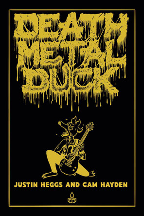 Death Metal Duck Justin Heggs 9781990521522