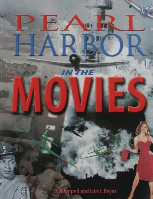 Pearl Harbor in the Movies Ed Rampell 9781566475068