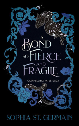 A Bond so Fierce and Fragile Sophia St. Germain 9781496764744